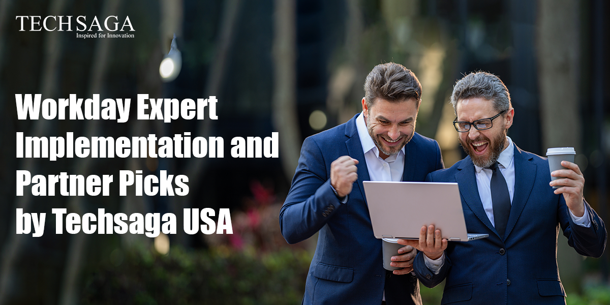 Workday Expert Implementation & Partner Picks by Techsaga USA