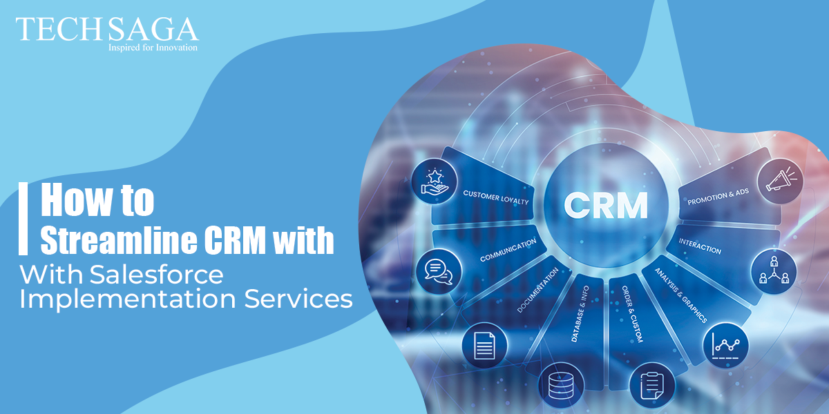 How to Streamline CRM with Salesforce Implementation Services